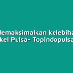 Cara Memaksimalkan kelebihan dari Bengkel Pulsa