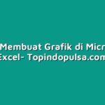 Cara Membuat Grafik di Microsoft Excel