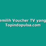Cara Memilih Voucher TV yang Tepat