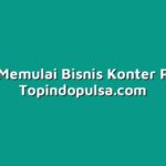 Cara Memulai Bisnis Konter Pulsa