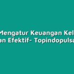 Cara Mengatur Keuangan Keluarga dengan Efektif
