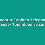 Cara Mengatur Tagihan Telepon dengan Cepat