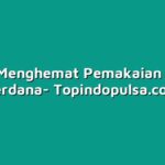 Cara Menghemat Pemakaian Kartu Perdana