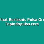Manfaat Berbisnis Pulsa Grosir
