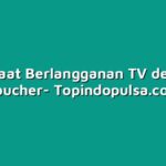 Manfaat Berlangganan TV dengan Voucher