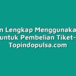 Panduan Lengkap Menggunakan M-Tix untuk Pembelian Tiket