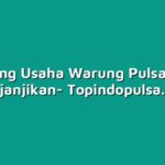 Peluang Usaha Warung Pulsa yang Menjanjikan