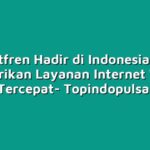 Smartfren Hadir di Indonesia, Siap Memberikan Layanan Internet Terbaik dan Tercepat