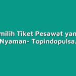 Tips Memilih Tiket Pesawat yang Aman dan Nyaman