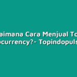 Bagaimana Cara Menjual Token Cryptocurrency?