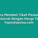 Cara Membeli Tiket Pesawat Internasional dengan Harga Terbaik