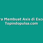 Cara Membuat Axis di Excel
