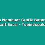 Cara Membuat Grafik Batang di Microsoft Excel
