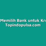 Cara Memilih Bank untuk Kredit