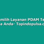 Cara Memilih Layanan PDAM Terbaik di Kota Anda