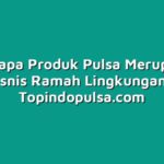 Mengapa Produk Pulsa Merupakan Bisnis Ramah Lingkungan