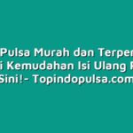 Outlet Pulsa Murah dan Terpercaya – Nikmati Kemudahan Isi Ulang Pulsa di Sini!