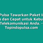 Outlet Pulsa Tawarkan Paket Internet Murah dan Cepat untuk Kebutuhan Telekomunikasi Anda.