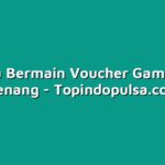 Rahasia Bermain Voucher Game untuk Menang