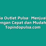 Rahasia Outlet Pulsa: Menjual Pulsa dengan Cepat dan Mudah!
