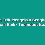 Tips dan Trik Mengelola Bengkel Pulsa dengan Baik