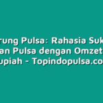 Warung Pulsa: Rahasia Sukses Berjualan Pulsa dengan Omzet Jutaan Rupiah