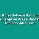 Warung Pulsa Sebagai Peluang Usaha Menjanjikan di Era Digital