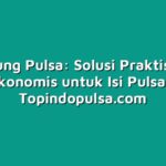 Warung Pulsa: Solusi Praktis dan Ekonomis untuk Isi Pulsa
