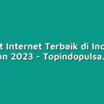 5 Paket Internet Terbaik di Indonesia Tahun 2023