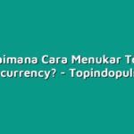 Bagaimana Cara Menukar Token Cryptocurrency?