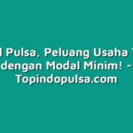 Bengkel Pulsa, Peluang Usaha Terbaru dengan Modal Minim!