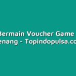 Cara Bermain Voucher Game untuk Menang