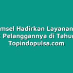 Telkomsel Hadirkan Layanan Baru untuk Pelanggannya di Tahun Ini