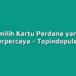 Tips Memilih Kartu Perdana yang Aman dan Terpercaya