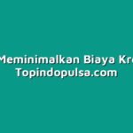 Tips Meminimalkan Biaya Kredit