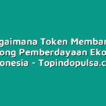 Bagaimana Token Membantu Mendorong Pemberdayaan Ekonomi di Indonesia