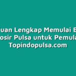 Panduan Lengkap Memulai Bisnis Grosir Pulsa untuk Pemula