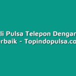 Tips Beli Pulsa Telepon Dengan Harga Terbaik