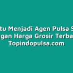 Trik Jitu Menjadi Agen Pulsa Sukses dengan Harga Grosir Terbaik