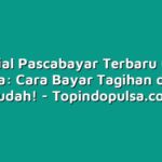 Tutorial Pascabayar Terbaru untuk Pemula: Cara Bayar Tagihan dengan Mudah!
