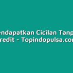 Cara Mendapatkan Cicilan Tanpa Kartu Kredit
