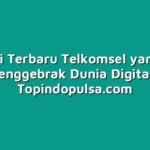 Inovasi Terbaru Telkomsel yang Siap Menggebrak Dunia Digital