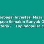 Token sebagai Investasi Masa Depan: Mengapa Semakin Banyak Orang Tertarik?