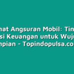 Trik Hemat Angsuran Mobil: Tingkatkan Literasi Keuangan untuk Wujudkan Impian