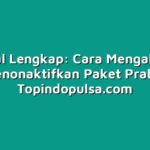 Tutorial Lengkap: Cara Mengaktifkan dan Menonaktifkan Paket Prabayar