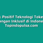 Dampak Positif Teknologi Token untuk Keuangan Inklusif di Indonesia