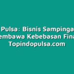 Dealer Pulsa: Bisnis Sampingan yang Bisa Membawa Kebebasan Finansial