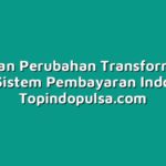 Token dan Perubahan Transformasional dalam Sistem Pembayaran Indonesia