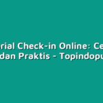 Tutorial Check-in Online: Cepat, Mudah, dan Praktis