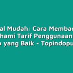 Tutorial Mudah: Cara Membaca dan Memahami Tarif Penggunaan Kartu Perdana yang Baik
